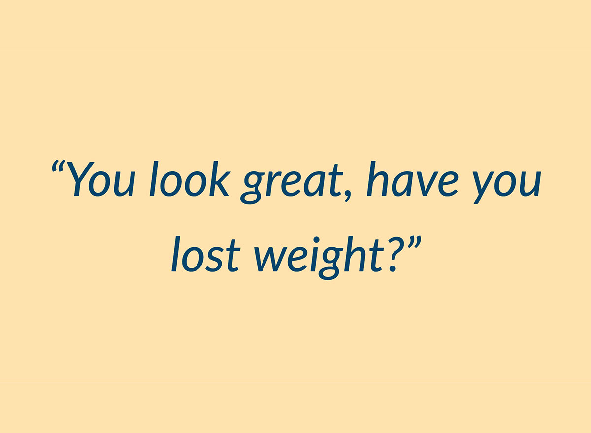 you look great have you lost weight quote