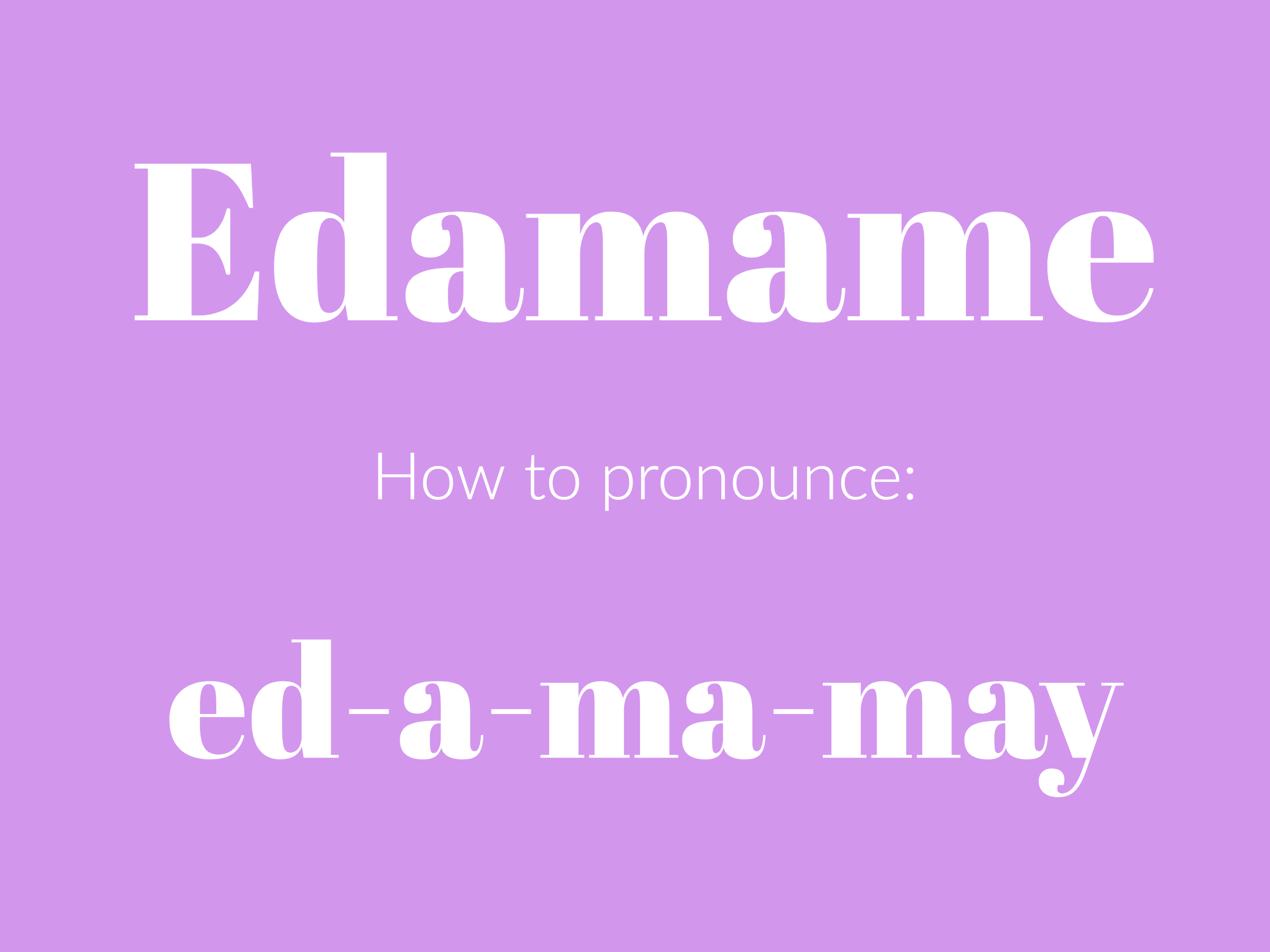 how to pronounce edamame graphic.