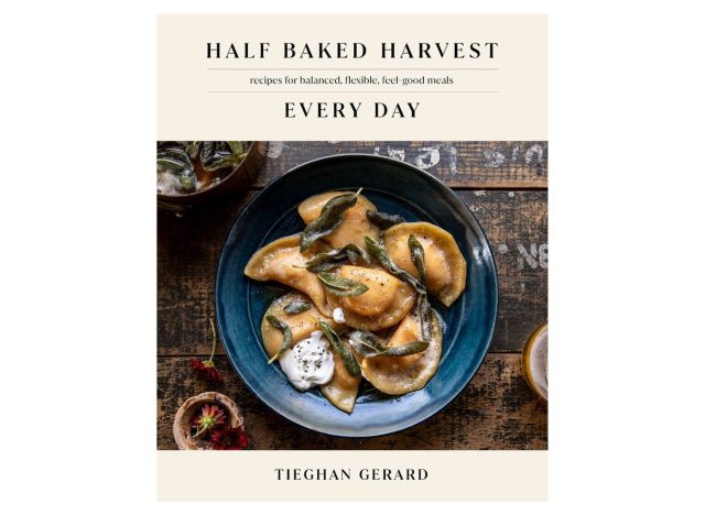 Half Baked Harvest Every Day: Recipes for Balanced, Flexible, Feel-Good Meals by Tieghan Gerard