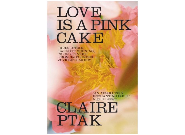 Love Is a Pink Cake: Irresistible Bakes for Morning, Noon, and Night Hardcover – May 2, 2023