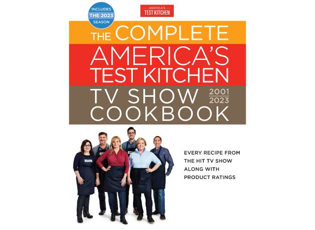 the complete america's test kitchen tv show cookbook 2001-2023
