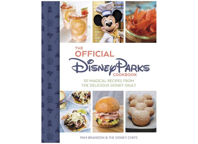 The Official Disney Parks Cookbook: 101 Magical Recipes from the Delicious Disney Series