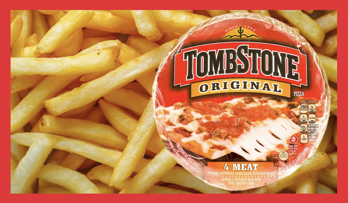 Tombstone, pizza, French Fries