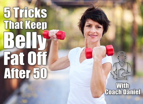 5 Daily Habits That Keep Belly Fat Off After 50