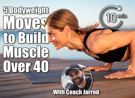 5 Bodyweight Moves to Build Muscle Over 40