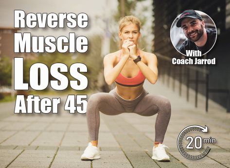 6 Strength Routines to Reverse Muscle Loss After 45